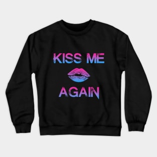 "KissMeAgain" - Purple Crewneck Sweatshirt